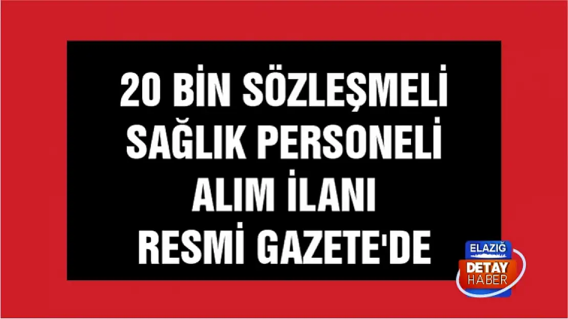 20 bin sözleşmeli sağlık personeli alım ilanı Resmi Gazete'de