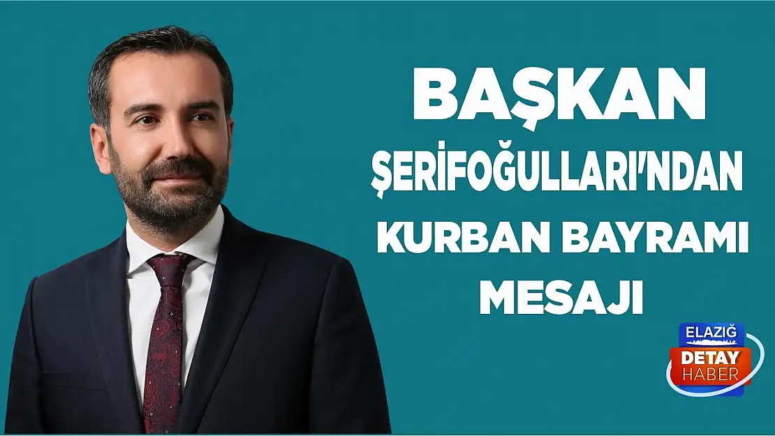 Başkan Şerifoğulları'ndan Kurban Bayramı Mesajı