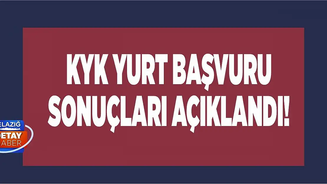 KYK yurt başvuru sonuçları açıklandı!