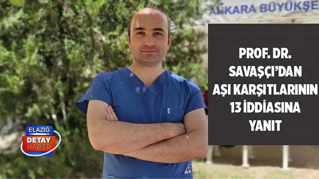 Prof. Dr. Savaşçı'dan Aşı karşıtlarının 13 iddiasına 13 cevap