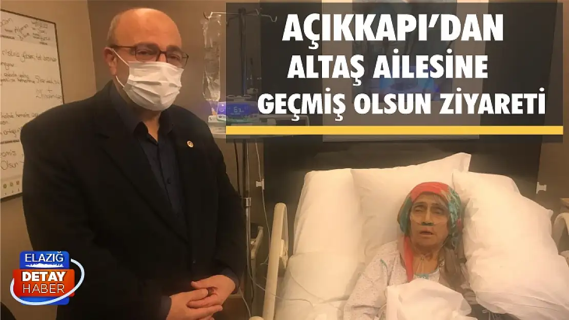 Açıkkapı'dan Altaş ailesine geçmiş olsun ziyareti