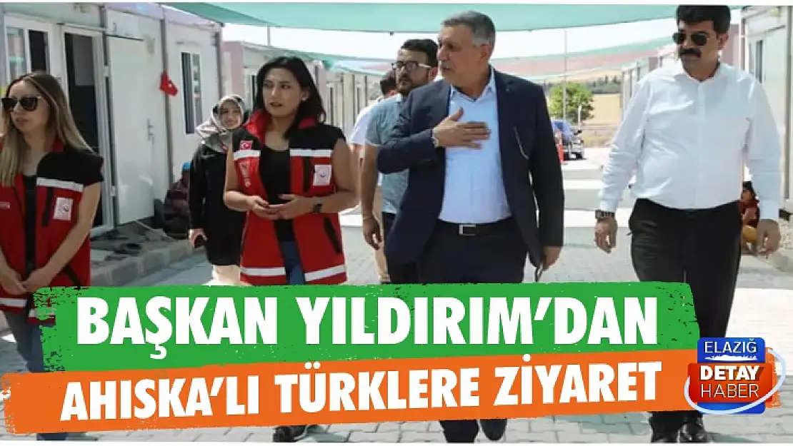 Başkan Yıldırım'dan, Ahıska Türkleri'ne ziyaret