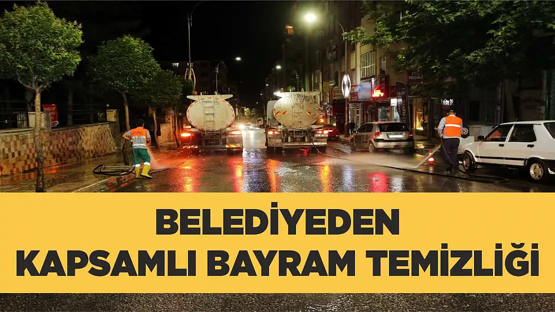Elazığ Belediyesi'nden Kapsamlı Bayram Temizliği  