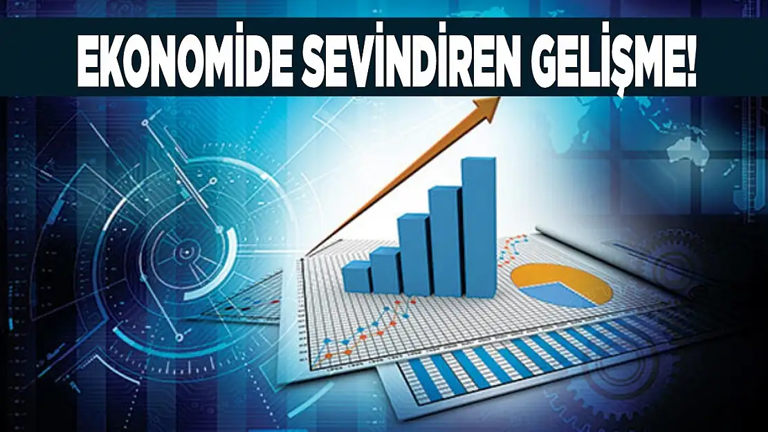 Ekonomide sevindiren gelişme! İlk rakamlar geldi