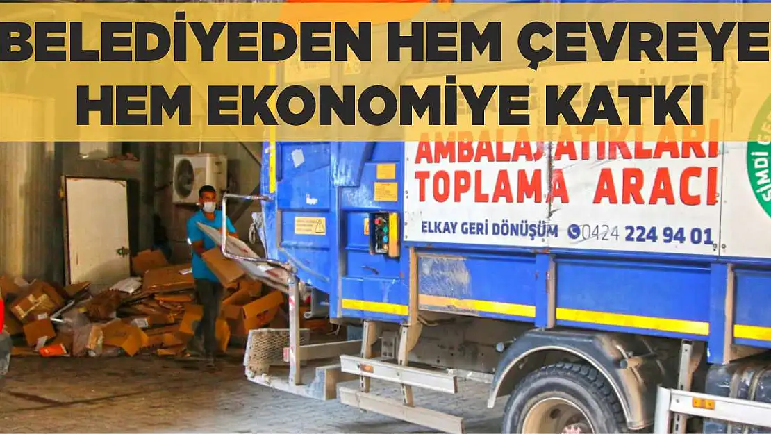 Belediyeden Hem Çevreye Hem Ekonomiye Katkı