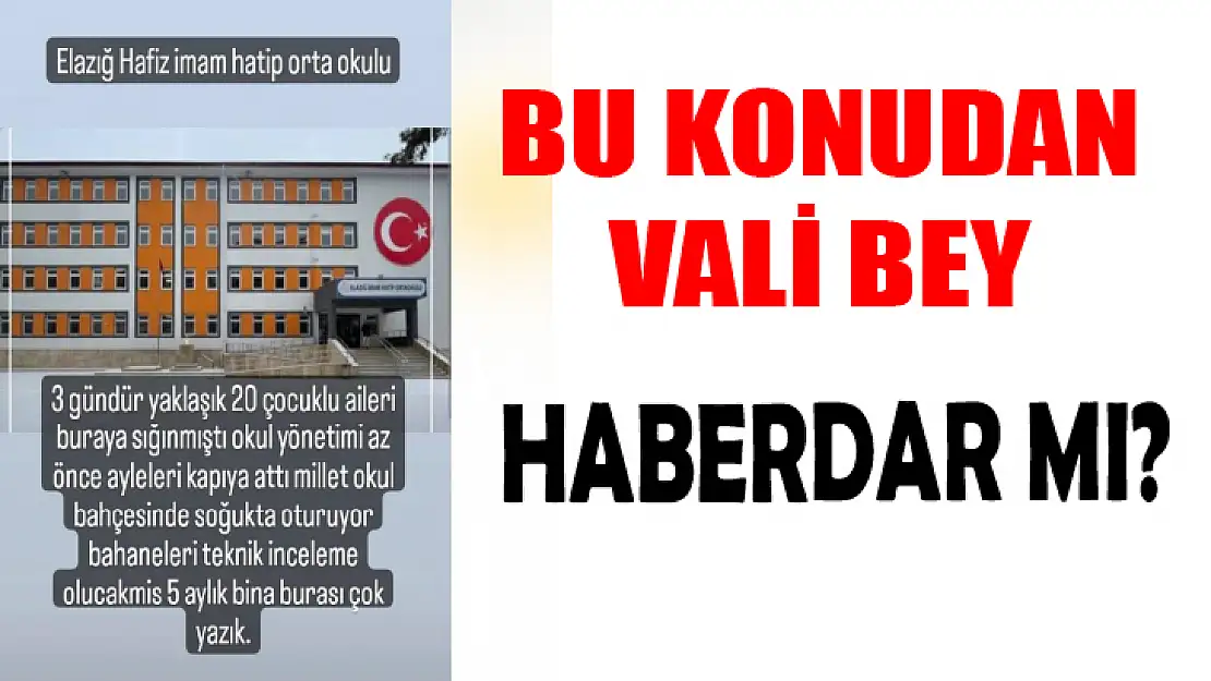 Bu konudan Vali Bey haberdar mı?