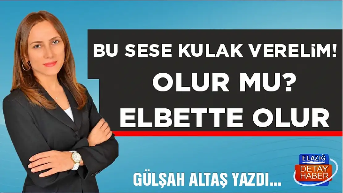 BU SESE KULAK VERELİM! OLUR MU? ELBETTE OLUR