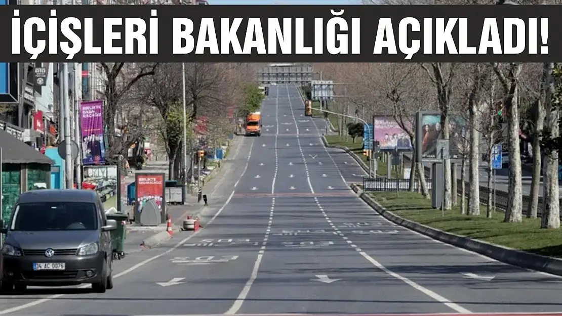 İçişleri Bakanlığı açıkladı!