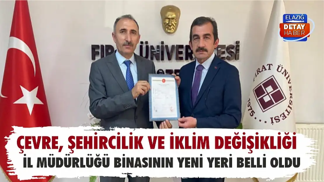 Çevre, Şehircilik ve İklim Değişikliği İl Müdürlüğü binasının yeni yeri belli oldu