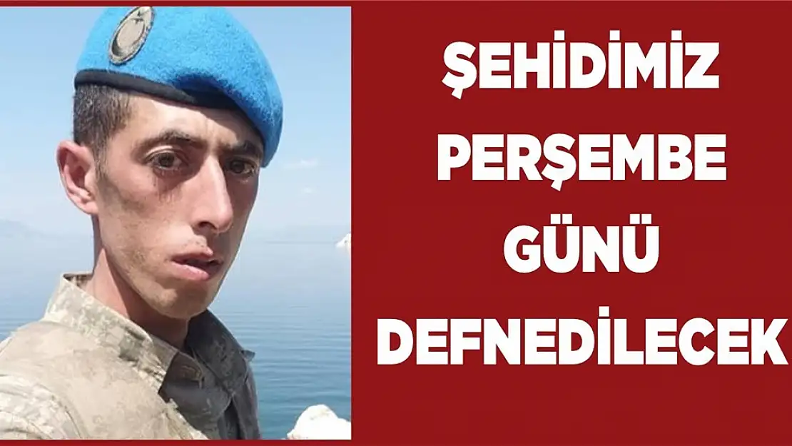 Şehidimiz Perşembe Günü Defnedilecek