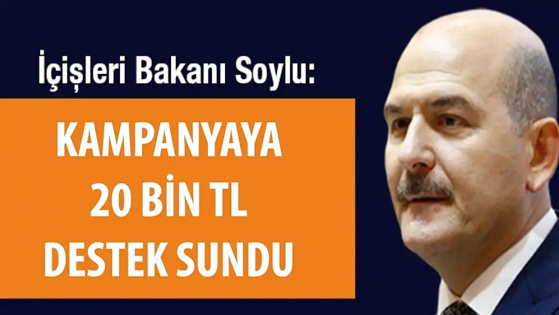 Bakan Soylu'dan Kampanyaya Destek