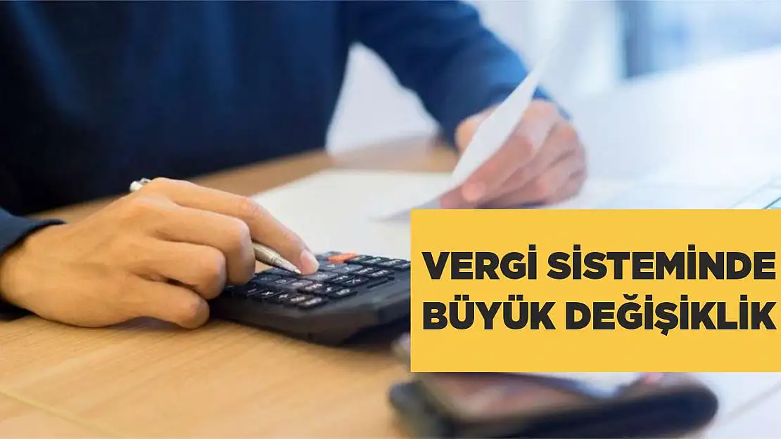 Hazine ve Maliye Bakanlığı düğmeye bastı! Vergi sisteminde büyük değişiklik