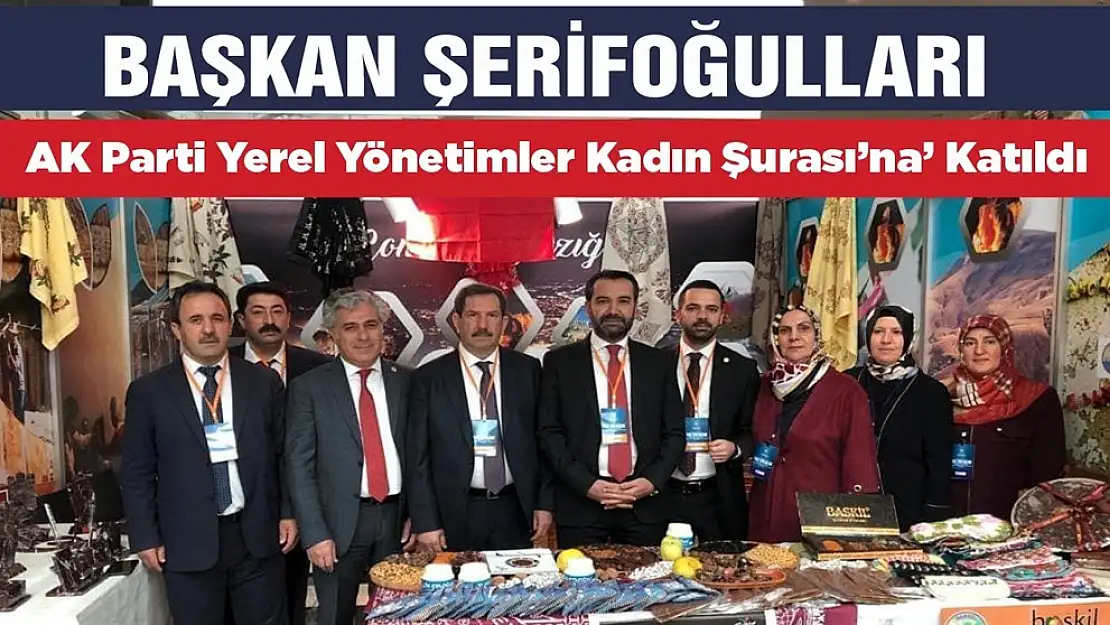 Başkan Şerifoğulları 'Yerel Yönetimler Kadın Şurası'na' Katıldı