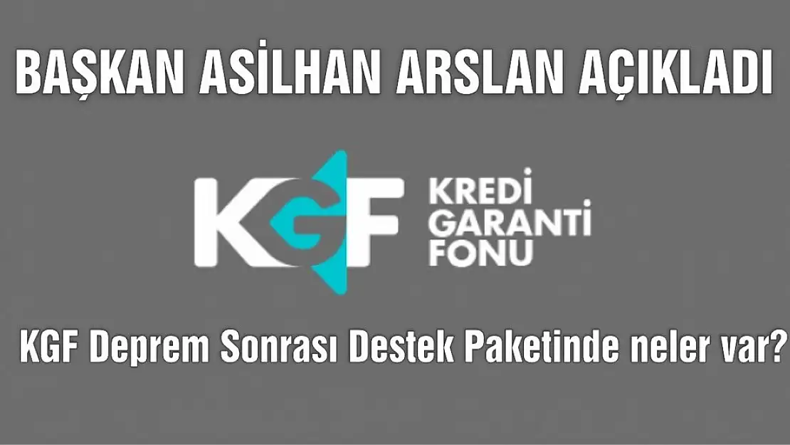 KGF Deprem Sonrası Destek Paketini Açıkladı