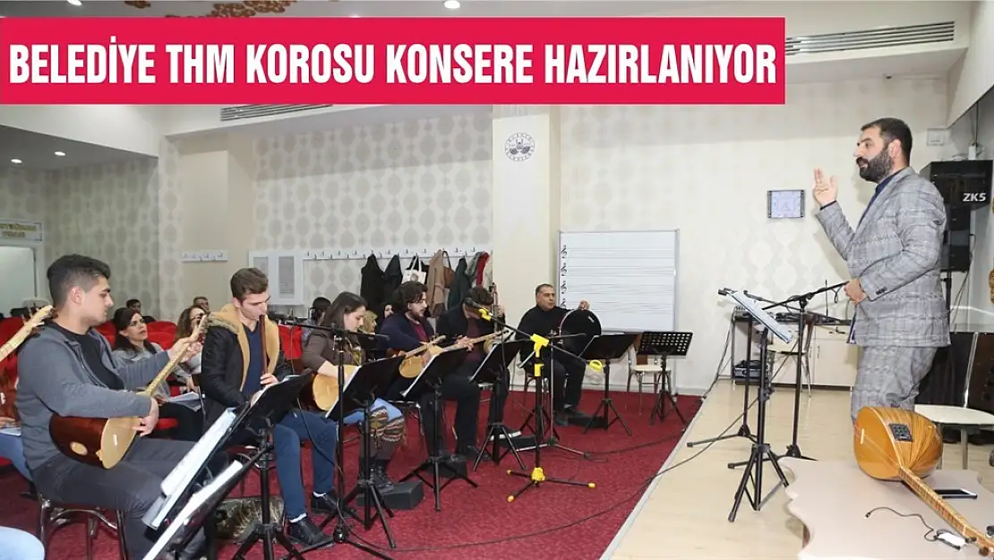 Elazığ Belediyesi Türk Halk Müziği Korosu İlk Konserine Hazırlanıyor