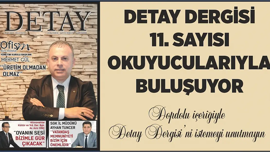 Detay Dergisi 11. Sayısı Dopdolu