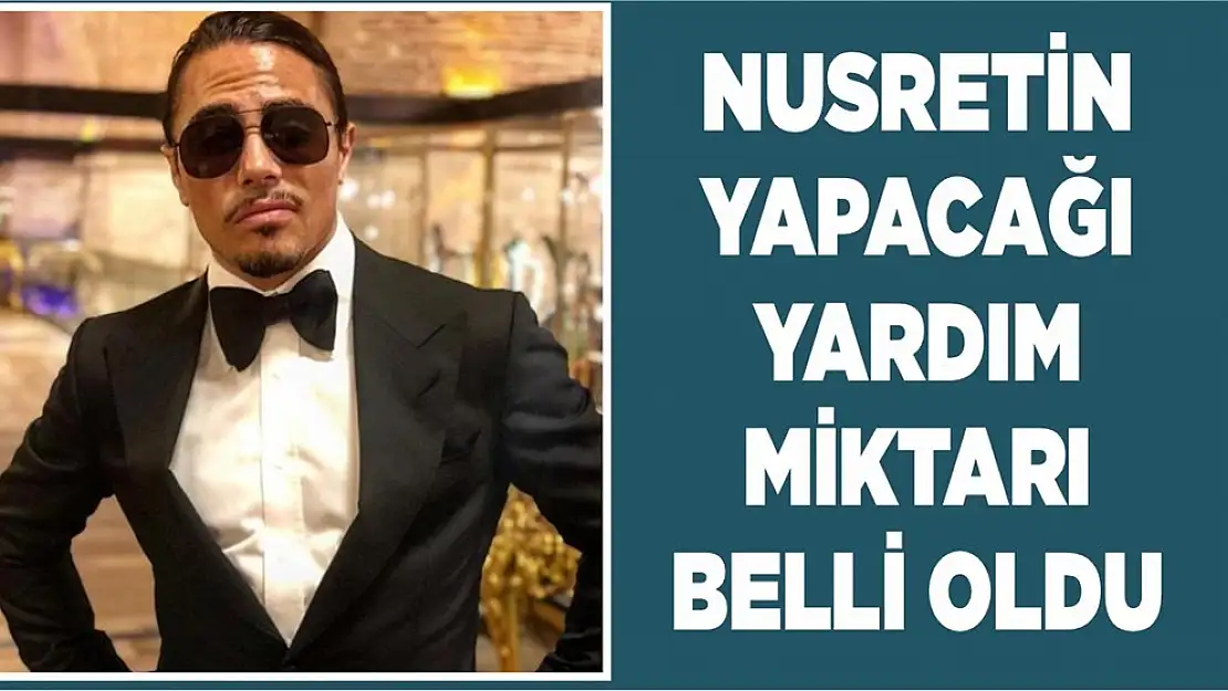 Nusret'in Elazığ'a Yapacağı Yardım Miktarı Belli Oldu