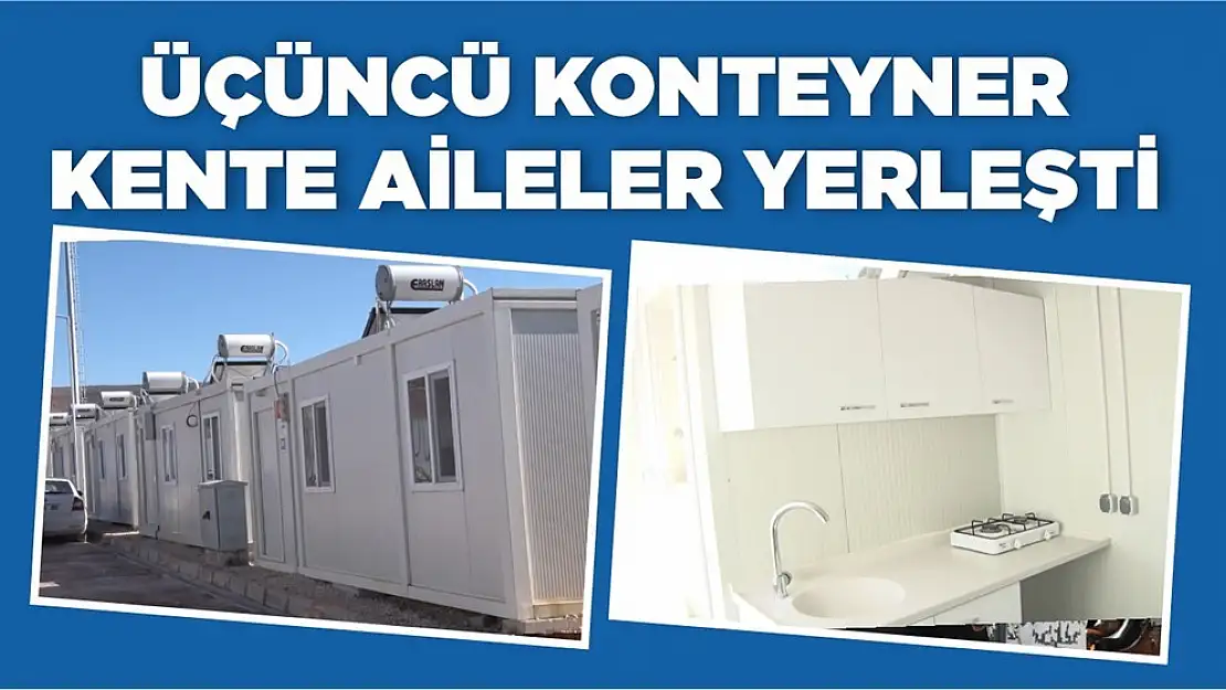 Üçüncü Konteyner Kente Aileler Yerleşmeye Başladı