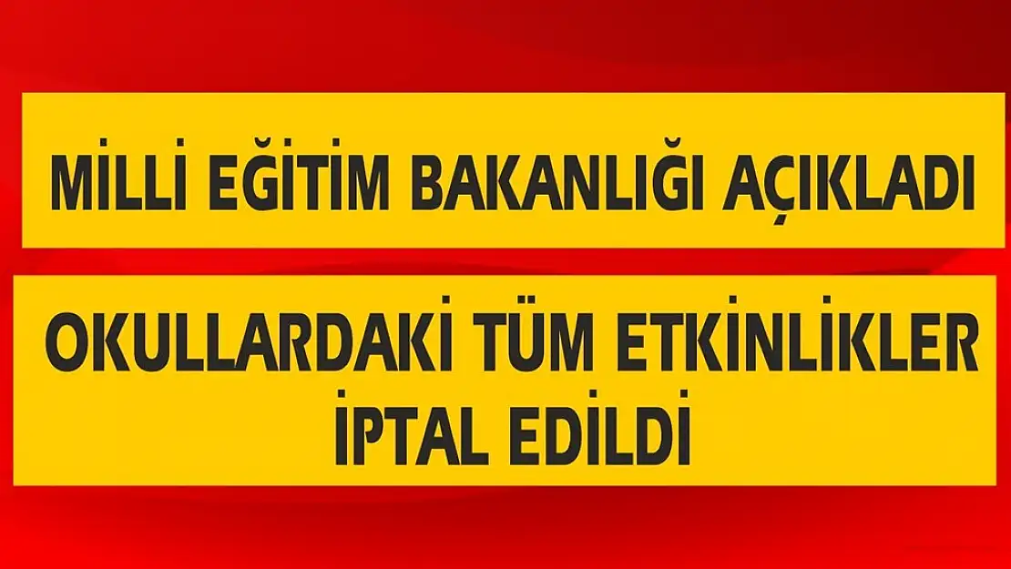 Okullardaki Tüm Sosyal Etkinlikler İptal Edildi