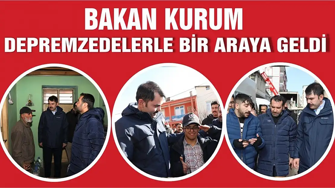 Bakan Kurum, Depremzedelerle Bir Araya Geldi