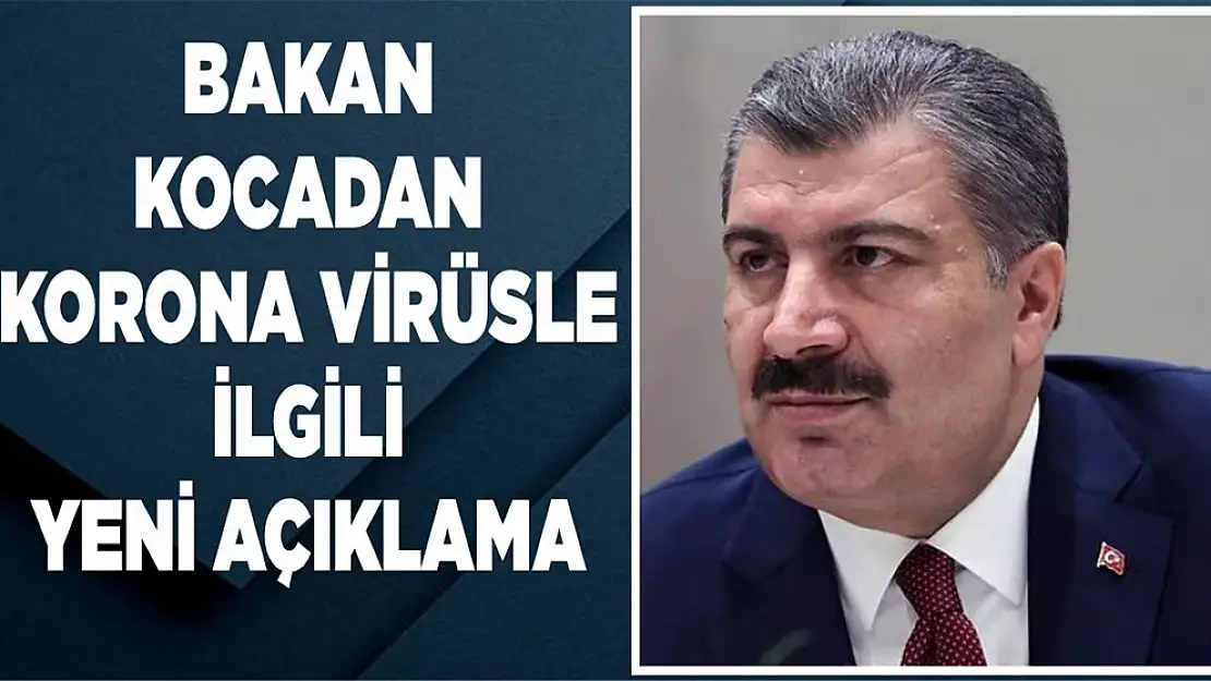 Bakan Koca'dan koronavirüs ile ilgili açıklama