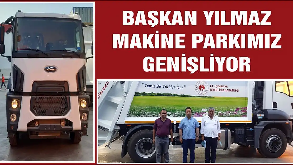 Başkan Yılmaz 'Araç Parkımız Genişliyor'