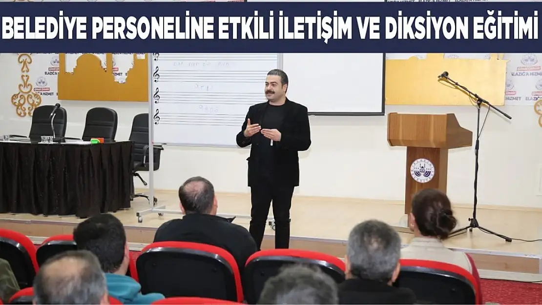 Belediye Personeline Etkili İletişim ve Diksiyon Eğitimi