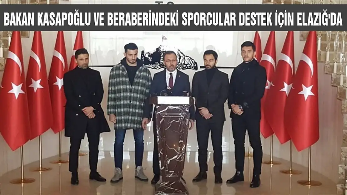 Bakan Kasapoğlu ve Beraberindeki Sporcular Destek İçin Elazığ'da