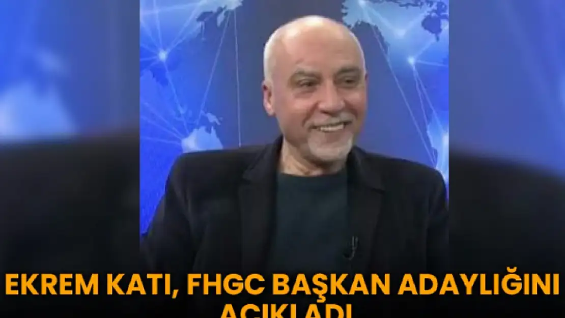 Ekrem Katı, FHGC başkan adaylığını açıkladı 