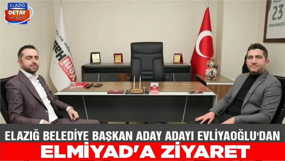 ELAZIĞ BELEDİYE BAŞKAN ADAY ADAYI EVLİYAOĞLU'DAN ELMİYAD'A ZİYARET