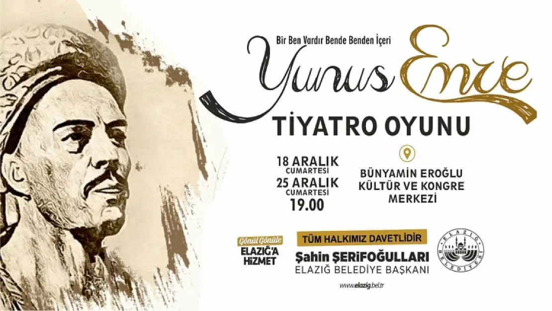 Elazığ Belediyesi'nden Yunus Emre tiyatro oyununa davet