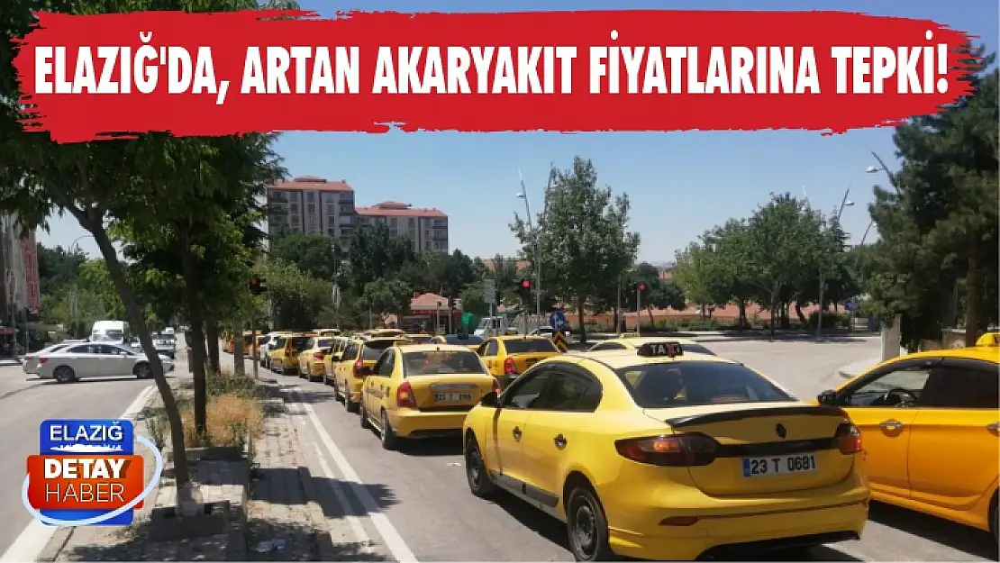 Elazığ'da, artan akaryakıt fiyatlarına tepki!