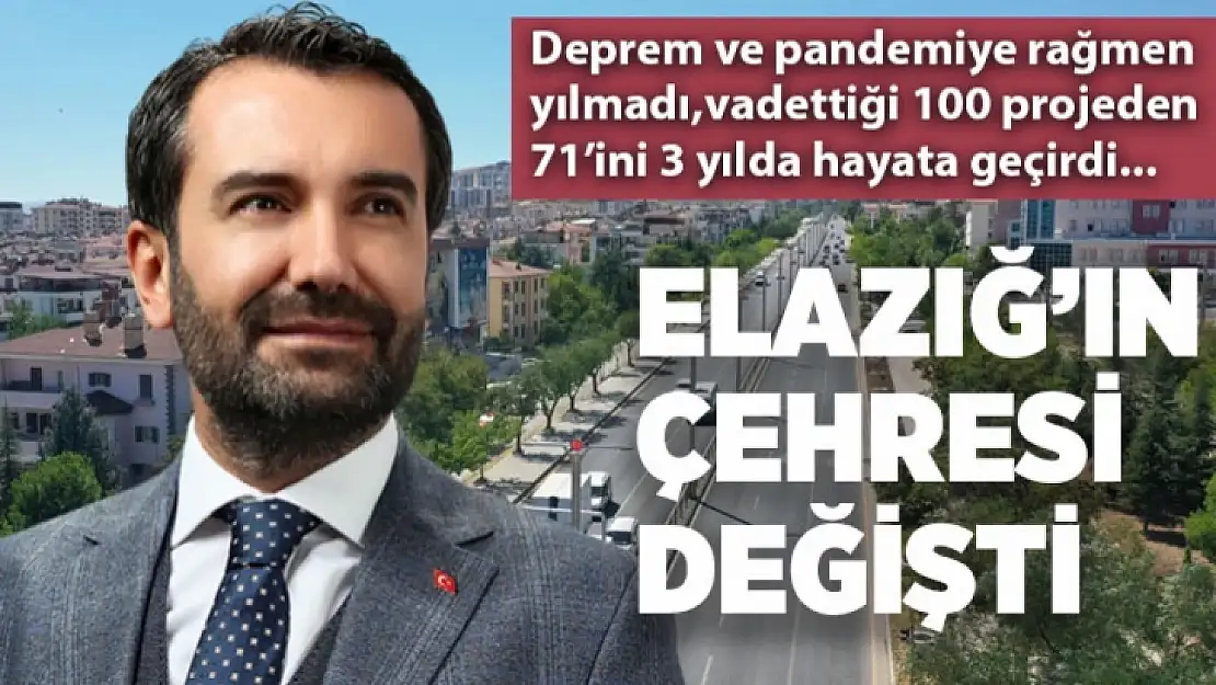 Elazığ'ın Çehresi Değişti