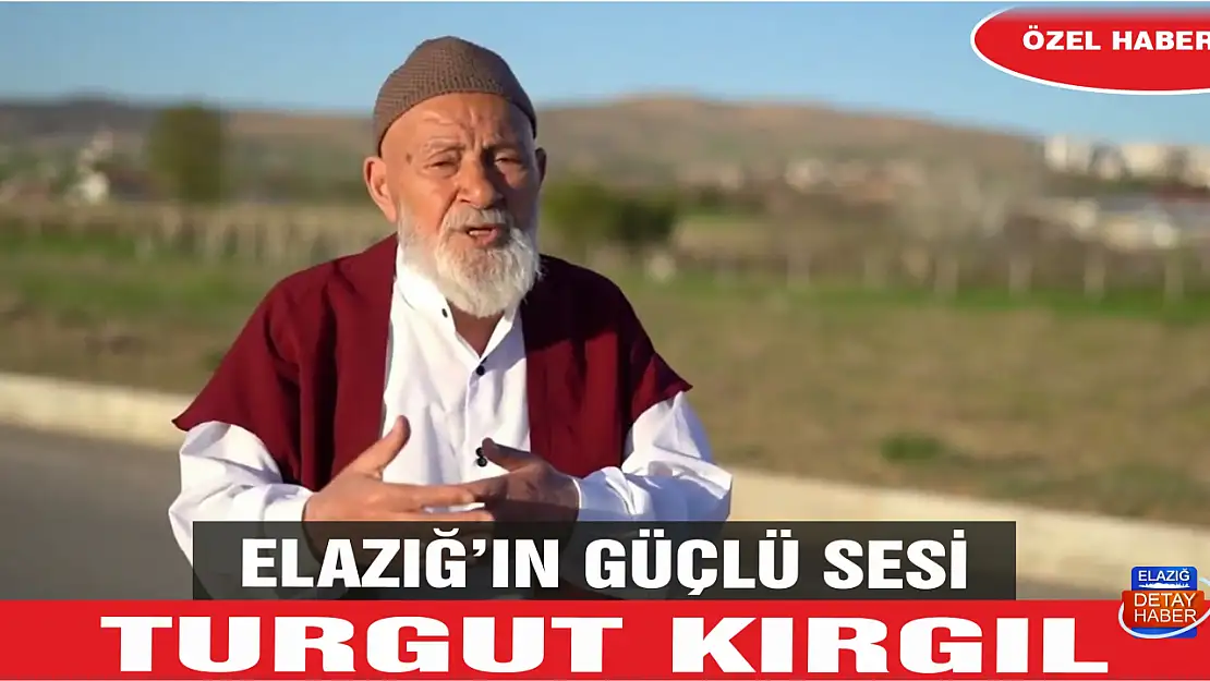 Elazığ'ın güçlü sesi Turgut Kırgıl