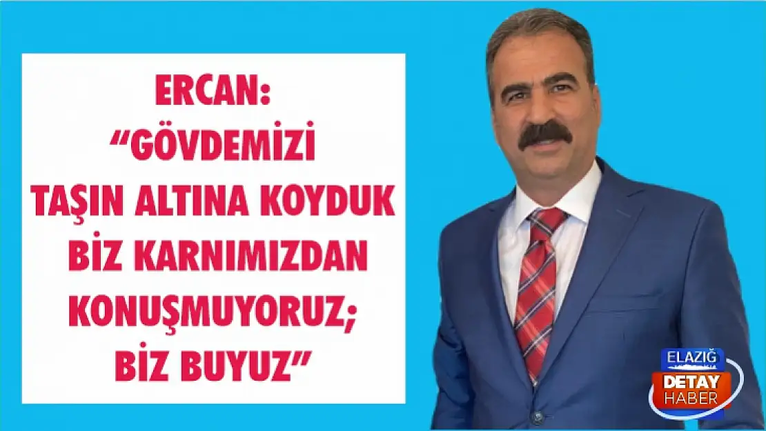 Ercan: Gövdemizi taşın altına koyduk