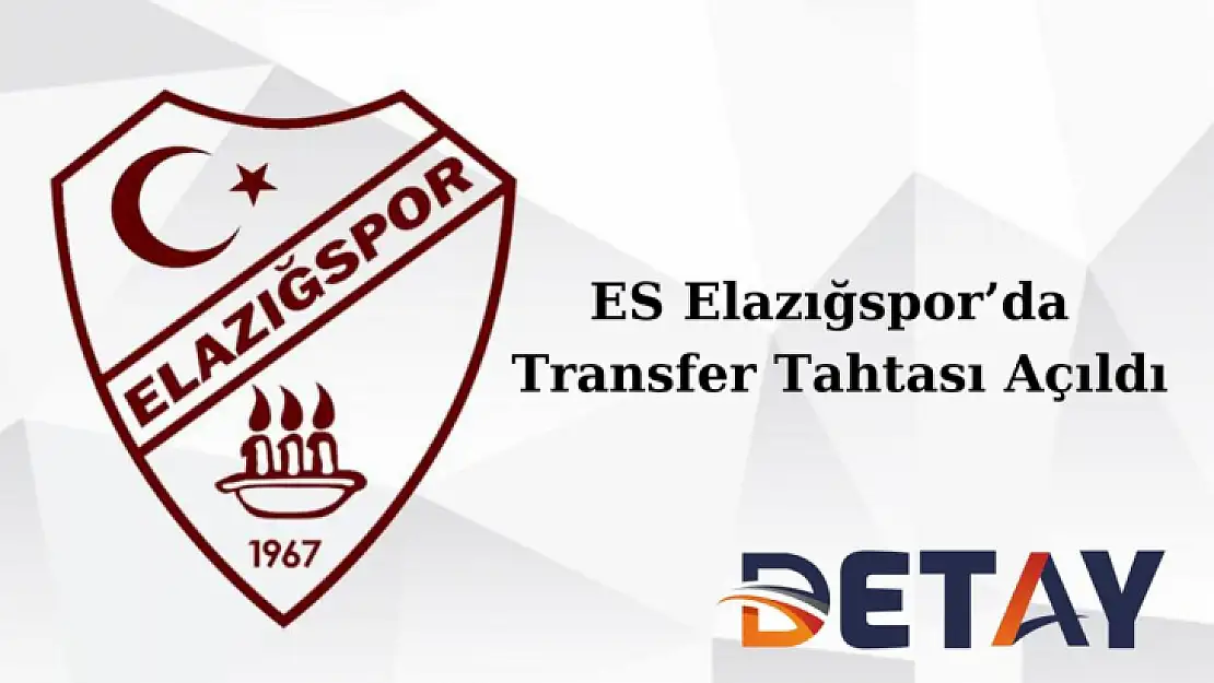 ES Elazığspor'da transfer tahtası açıldı