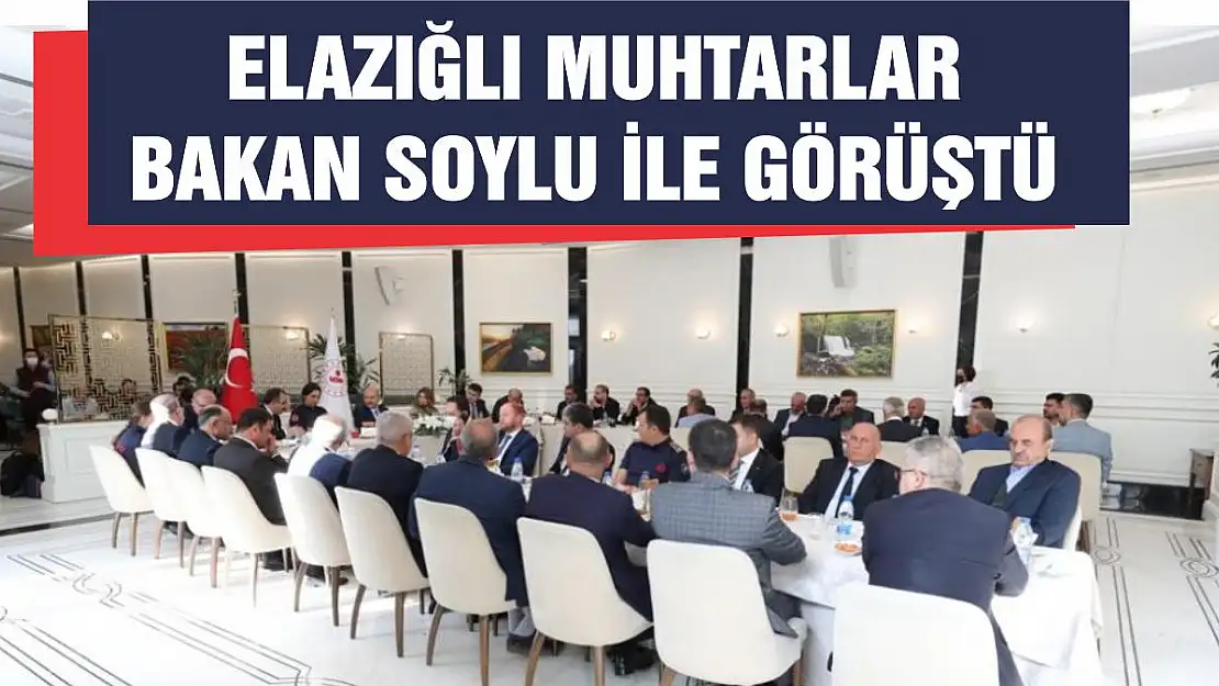 Elazığlı Muhtarlar Bakan Soylu İle Görüştü