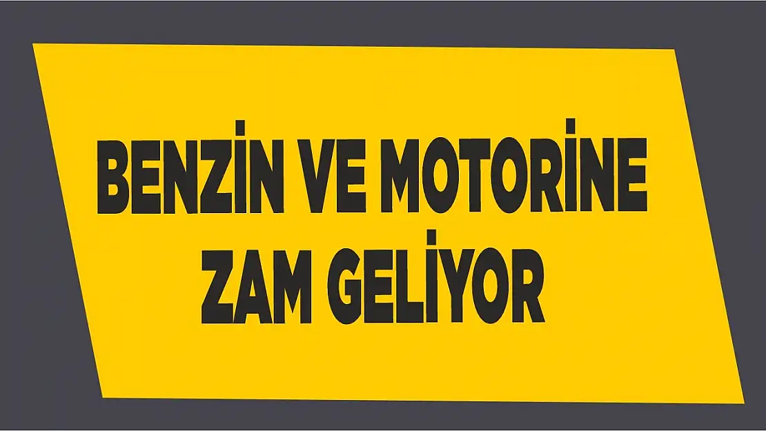 Benzin ve Motorine Zam Geliyor