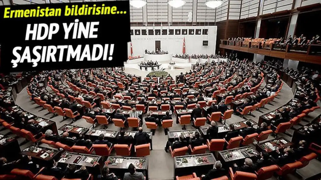 Sözde Ermeni Soykırımı Tasarısını Bir Tek HDP Kınamadı