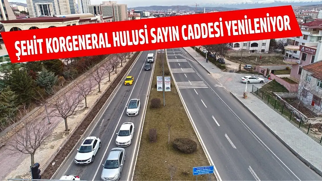 Şehit Korgeneral Hulusi Sayın Caddesi Yenileniyor