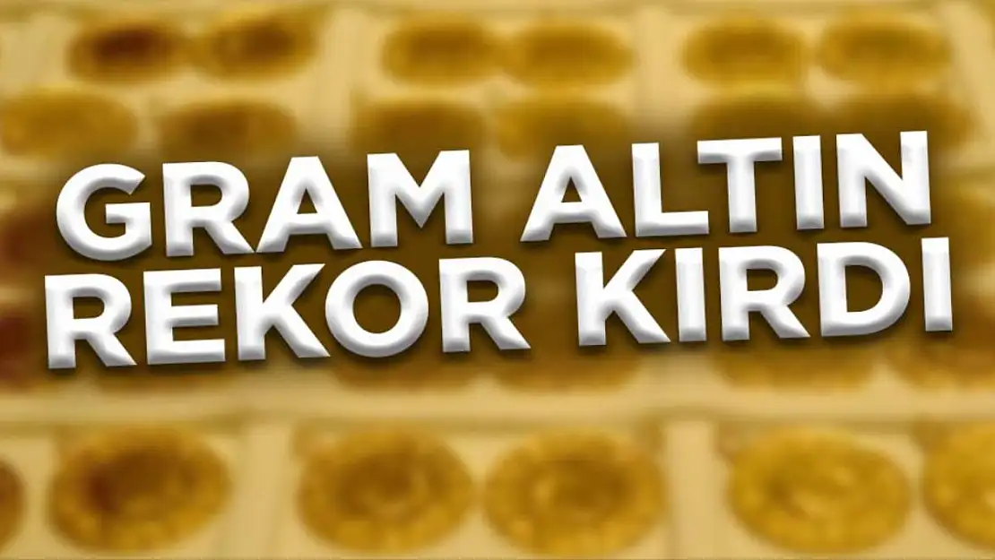 Altın fiyatları rekor kırdı!