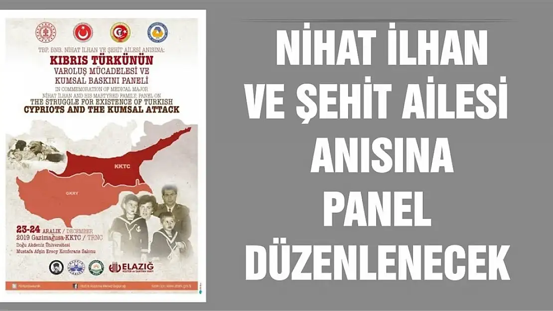 Kıbrıs'ta Nihat İlhan ve Şehit Ailesi Anısına Panel Düzenlenecek