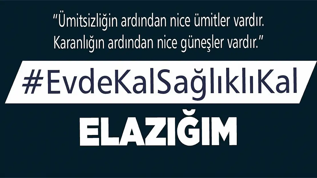 EvdeKalSağlıklıKalElazığım