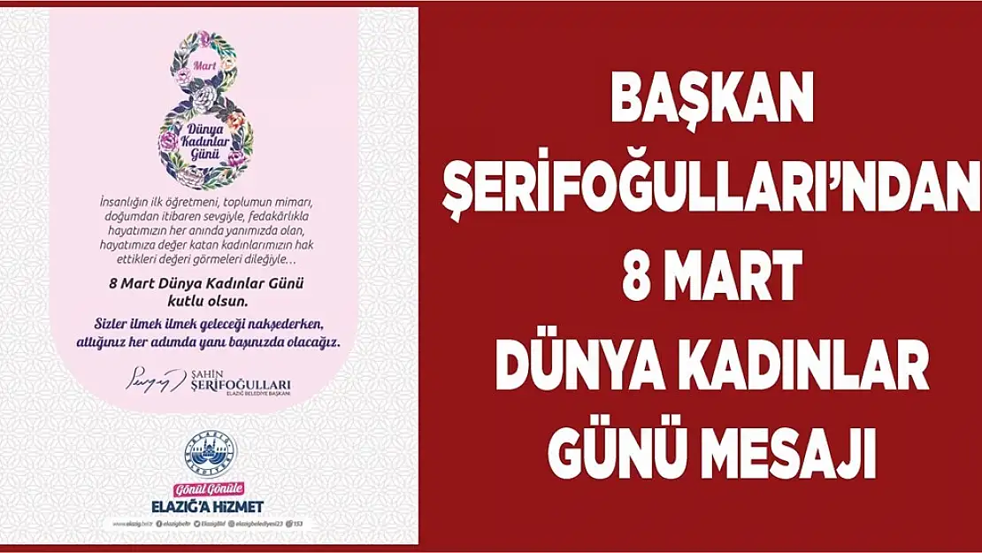 Başkan Şerifoğulları'ndan 8 Mart Dünya Kadınlar Günü Mesajı