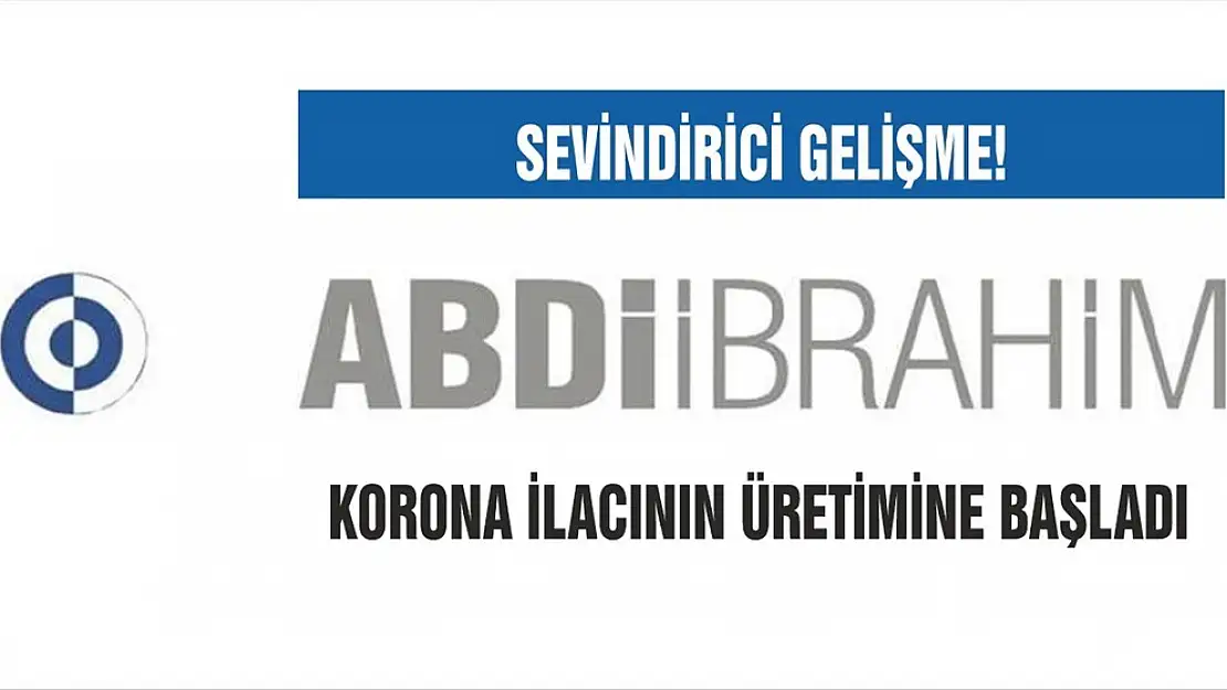 Abdi İbrahim, korona ilacının üretimine başladı