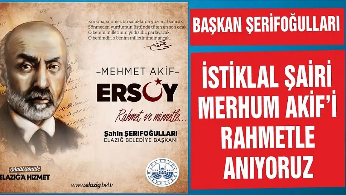 Başkan Şerifoğulları'ndan İstiklal Marşı'nın Kabulü ve Mehmet Akif Ersoy'u Anma Günü Mesajı