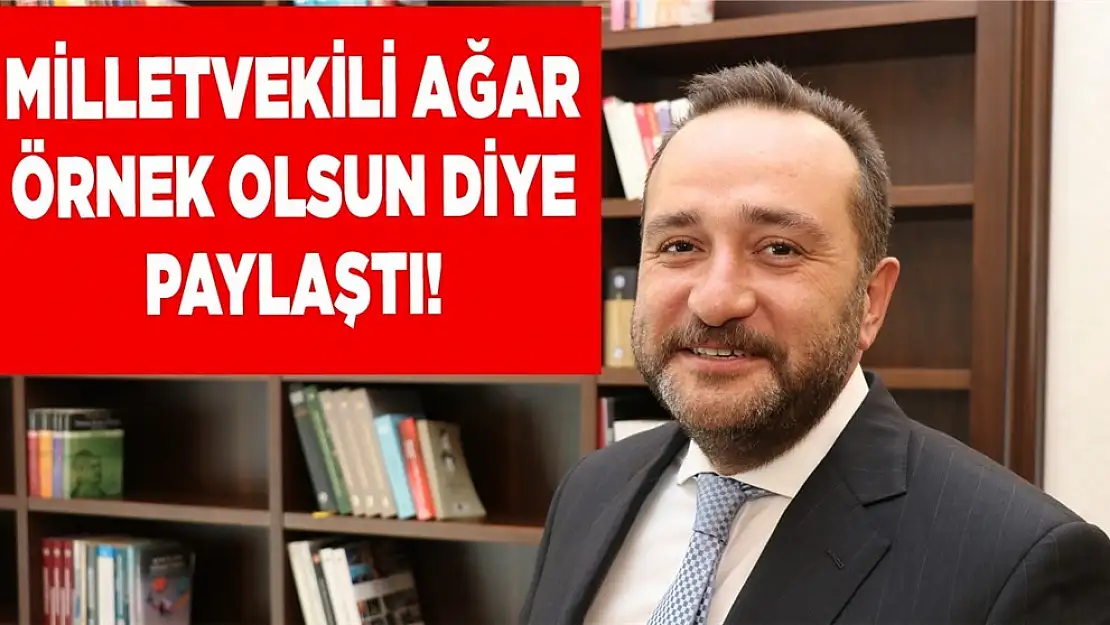 Milletvekili Ağar'dan Örnek Davranış