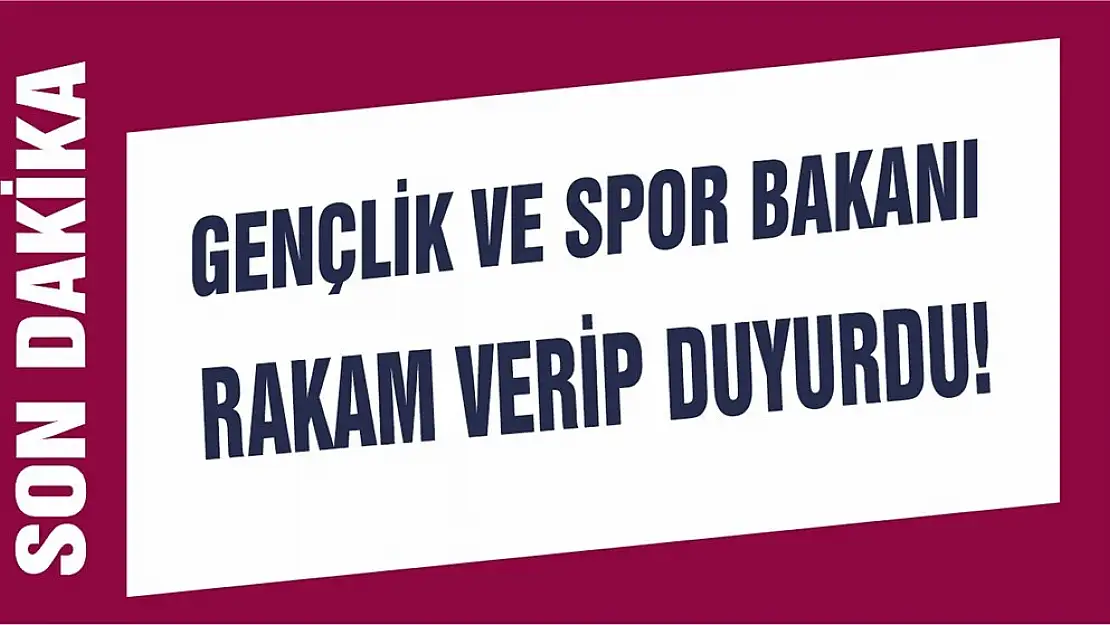 Bakan rakam verip duyurdu!