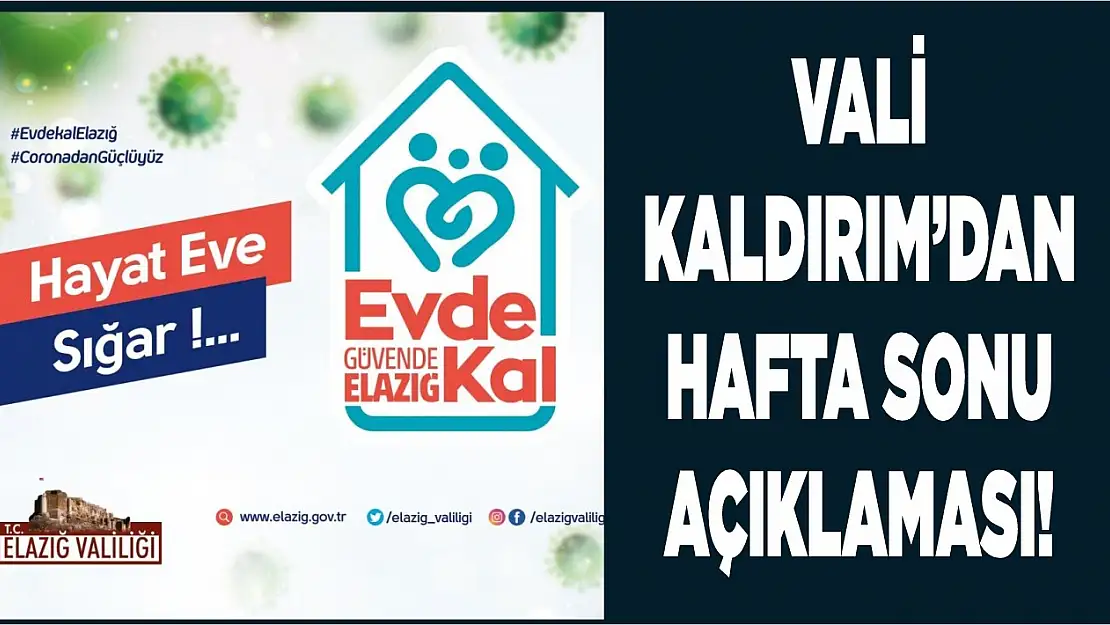 Vali Kaldırım'dan Hafta Sonu Açıklaması