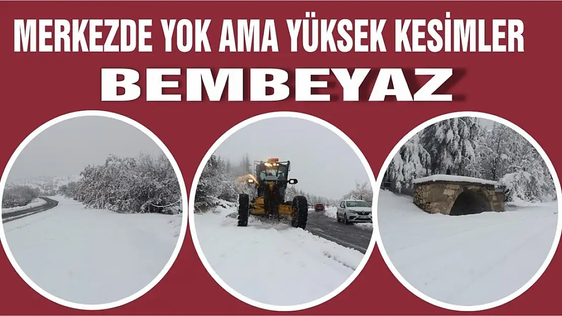 Merkezde Yok Ama Yüksek Kesimler Bembeyaz